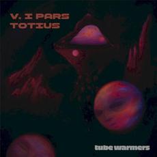 V. I PARS TOTIUS mp3 Album by Tube Warmers