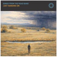 Just Hanging On mp3 Album by Songs From The Road Band