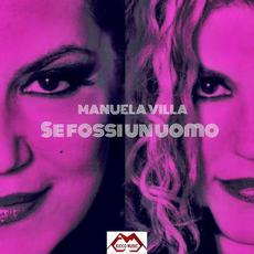 Se fossi un uomo mp3 Single by Manuela Villa