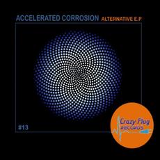 Alternative EP mp3 Album by Accelerated Corrosion