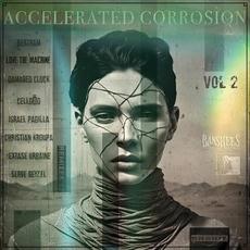 Accelerated Corrosion, Vol. 2 mp3 Album by Accelerated Corrosion