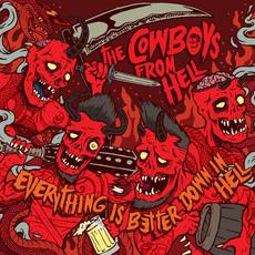 Everything Is Better Down in Hell mp3 Album by The Cowboys From Hell