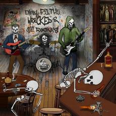 Dirty, Filthy, Wrecked And Still Rocking mp3 Album by The Uninvited Guests