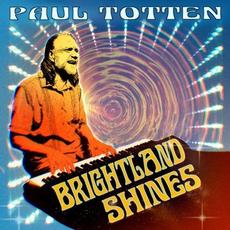 Brightland Shines mp3 Album by Paul Totten