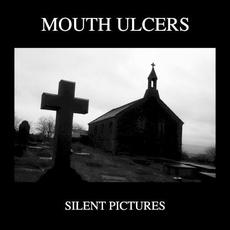 Silent Pictures mp3 Album by Mouth Ulcers