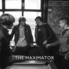 The Maximator mp3 Album by Likely Lads