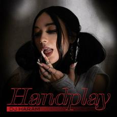 Handplay mp3 Album by DJ Haram