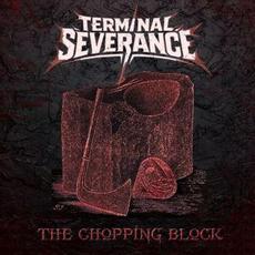 The Chopping Block mp3 Album by Terminal Severance