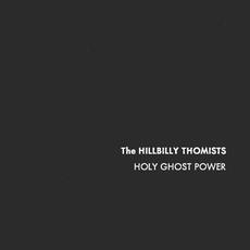 Holy Ghost Power mp3 Album by The Hillbilly Thomists