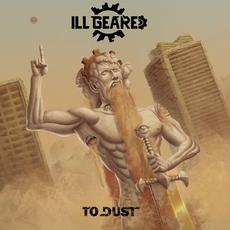 To Dust mp3 Album by Ill Geared