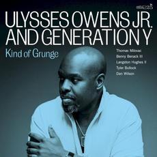 Kind Of Grunge mp3 Album by Ulysses Owens, Jr. And Generation Y