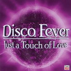 Disco Fever: Just A Touch Of Love mp3 Compilation by Various Artists