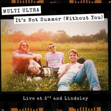 It's Not Summer (Without You) (Live at 3rd and Lindsley) mp3 Single by Multi Ultra