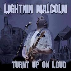 Turnt Up On Loud mp3 Album by Lightnin Malcolm