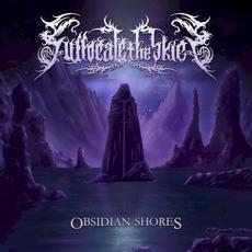 Obsidian Shores mp3 Album by Suffocate the Skies