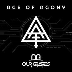 Age of Agony mp3 Album by Our Graves