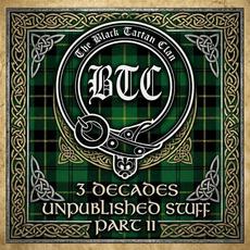 3 Decades Of Unpublished Stuff Part II mp3 Artist Compilation by The Black Tartan Clan
