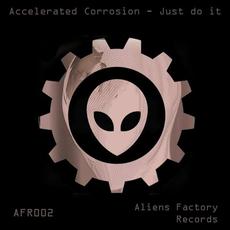 Just Do It mp3 Single by Accelerated Corrosion