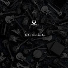 To be Continue... mp3 Single by TRiDENT (2)