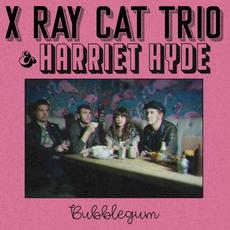 Bubblegum mp3 Album by X Ray Cat Trio