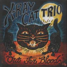 Out for Blood mp3 Album by X Ray Cat Trio