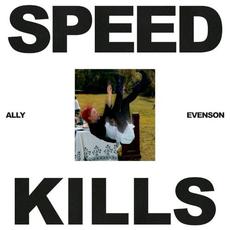 Speed Kills mp3 Album by Ally Evenson
