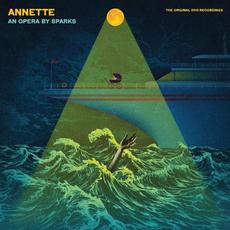 Annette (An Opera By Sparks) (The Original 2013 Recordings) mp3 Album by Sparks