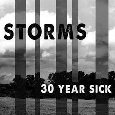 Storms mp3 Album by 30 Year Sick