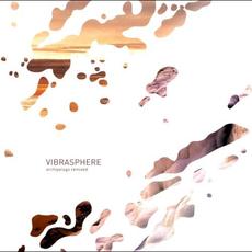 Archipelago Remixed mp3 Album by Vibrasphere