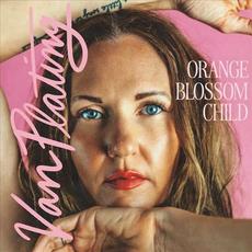Orange Blossom Child mp3 Album by Van Plating