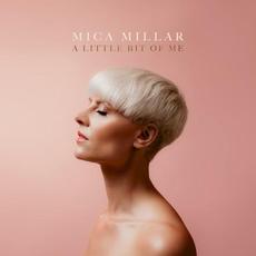 A Little Bit of Me mp3 Album by Mica Millar