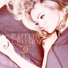 Save That Pillow mp3 Album by Caitlin Crosby