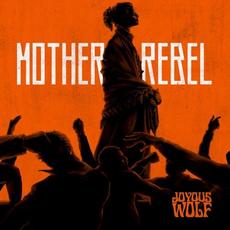 Mother Rebel mp3 Single by Joyous Wolf