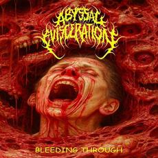 Bleeding Through mp3 Album by Abyssal Evisceration