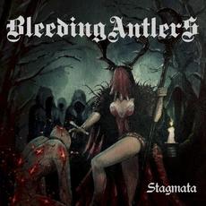 Stagmata mp3 Album by Bleeding Antlers