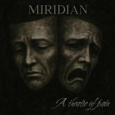 A Theatre of Pain mp3 Album by Miridian