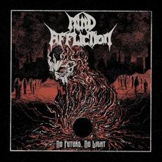 No Future, No Light mp3 Album by Mind Affliction
