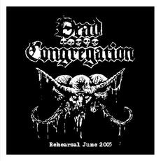 Rehearsal June 2005 mp3 Album by Dead Congregation