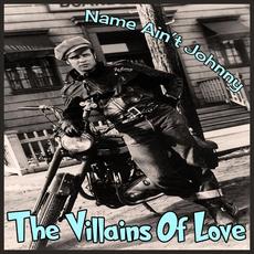 Name Ain't Johnny mp3 Album by The Villains of Love