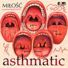 Asthmatic mp3 Album by Miłość