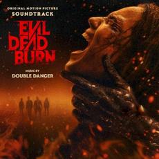 Evil Dead Burn: Original Motion Picture Soundtrack mp3 Soundtrack by Double Danger