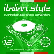 Italian Style Everlasting Italo Dance Compilation, Vol. 12 mp3 Compilation by Various Artists