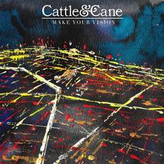 Make Your Vision mp3 Single by Cattle & Cane
