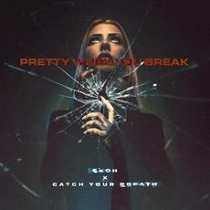 Pretty When You Break mp3 Single by Catch Your Breath