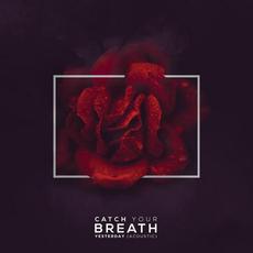 Yesterday (Acoustic) mp3 Single by Catch Your Breath
