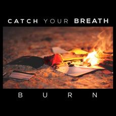 Burn mp3 Single by Catch Your Breath