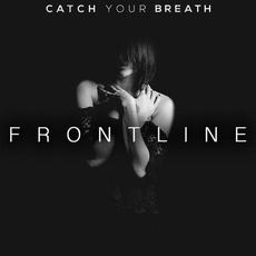 Frontline mp3 Single by Catch Your Breath