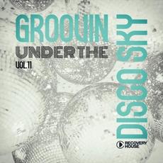 Groovin Under The Disco Sky, Vol. 11 mp3 Compilation by Various Artists