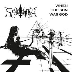 When the Sun Was God mp3 Album by Sanctimony
