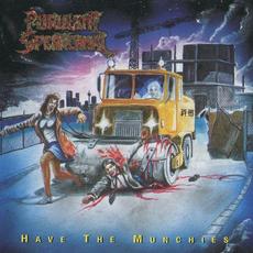Have The Munchies mp3 Album by Purulent Spermcanal